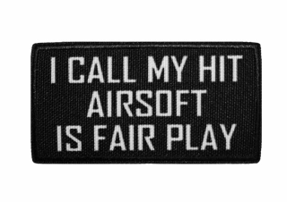 Nášivka I call mi hit, airsoft is fair play,