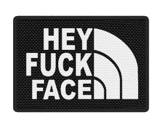 Nášivka HEY FUCK FACE